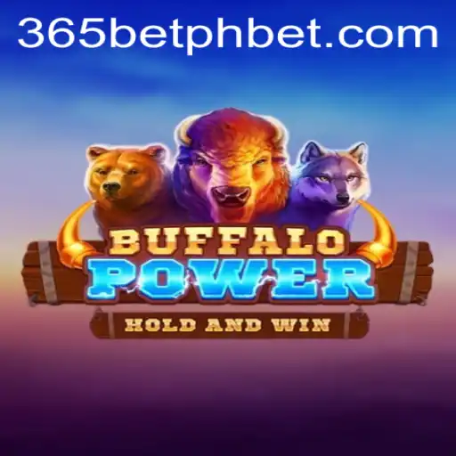 Discover the Thrills of BuffaloPower at 365betph
