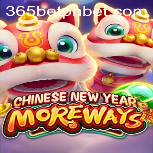 Discover the Thrills of CHINESENEWYEARMOREWAYS on 365betph