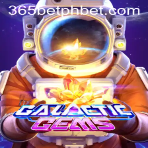 Discover the Thrilling Universe of GalacticGems with 365betph