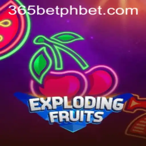 ExplodingFruits: An Engaging Game Experience at 365betph