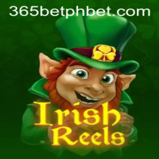 Exploring the Exciting World of IrishReels on 365betph
