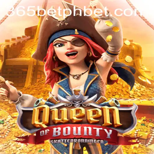 Explore the Thrilling World of QueenofBounty with 365betph